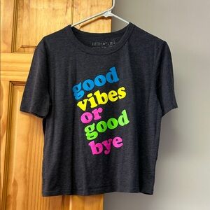Fifth Sun Good Vibes or Good bye crop top
